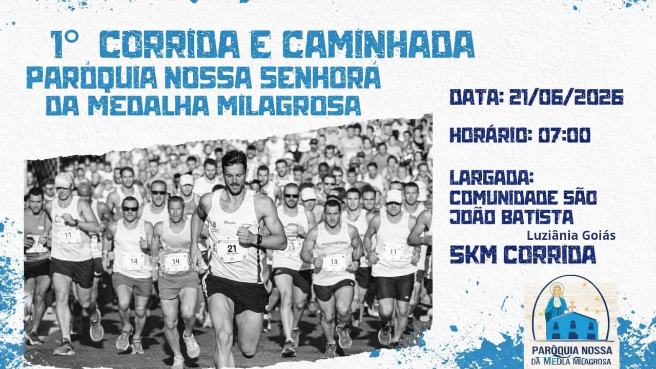 1ª Corrida e Caminhada da Paróquia Medalha Milagrosa – corrida em Luziânia