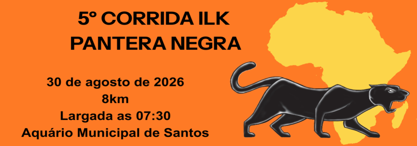 5ª Corrida Ilk Pantera Negra – corrida em Santos