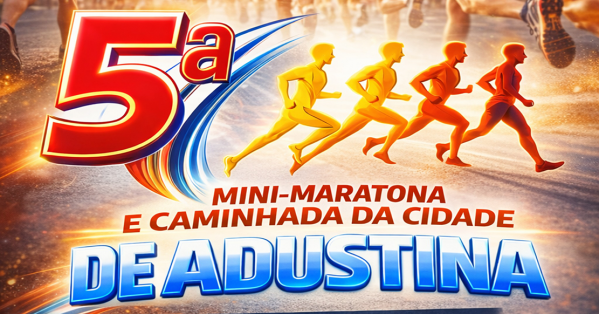 5ª Mini-Maratona e Caminhada da Cidade de Adustina – corrida em Adustina