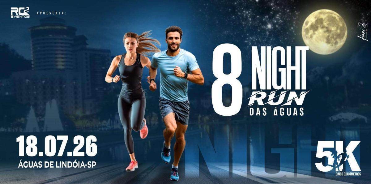 8ª Night Run das Águas – corrida em Águas de Lindóia