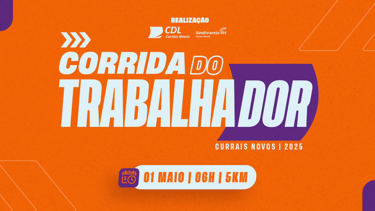 Corrida CDL do Trabalhador – corrida em Currais Novos