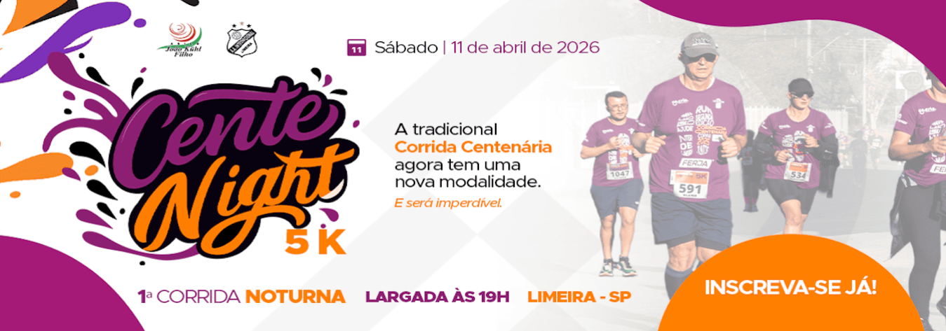 Corrida Centenária – Edicao Centenight – corrida em Limeira