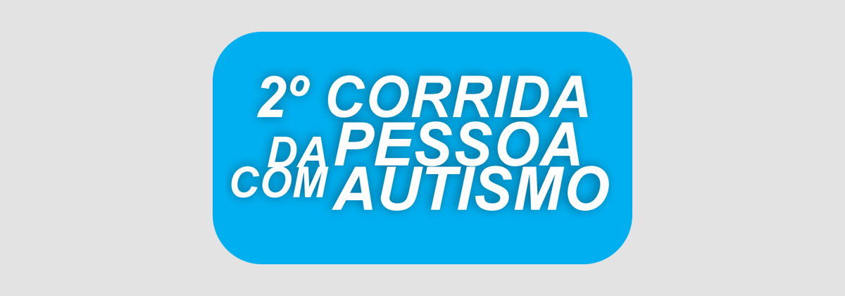 II Corrida da Pessoa com Autismo – corrida em Buriticupu